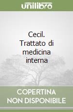 Cecil. Trattato di medicina interna libro