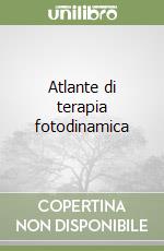 Atlante di terapia fotodinamica libro