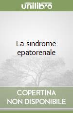La sindrome epatorenale