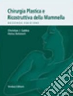 Chirurgia plastica e ricostruttiva della mammella libro