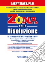 Zona della risoluzione. La scienza della risposta risolutrice libro