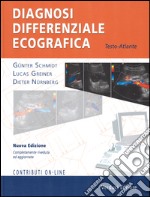 Diagnosi differenziale ecografica. Testo-atlante. Con aggiornamento online