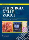 Chirurgia delle varici. I parametri anatomici ed emodinamici della chirurgia funzionale libro