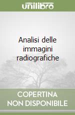 Analisi delle immagini radiografiche libro