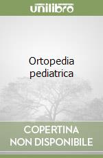 Ortopedia pediatrica
