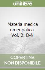 Materia medica omeopatica. Vol. 2: D-N