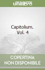 Capitolium. Vol. 4