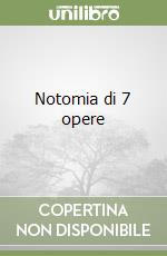 Notomia di 7 opere libro