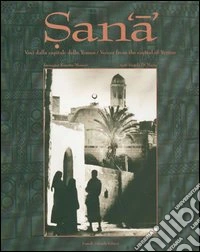 Sana. Voci dalla capitale dello Yemen libro