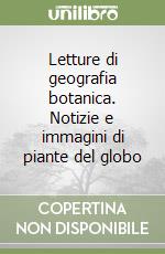 Letture di geografia botanica. Notizie e immagini di piante del globo