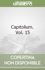 Capitolium. Vol. 15