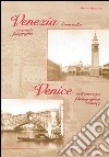 Venezia d'una volta. Momenti fotografici-Venice as it once was photographics memory libro di Manodori Alberto