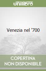 Venezia nel '700 libro