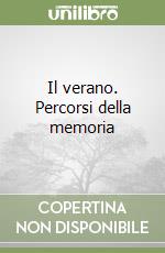 Il verano. Percorsi della memoria libro