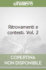 Ritrovamenti e contesti. Vol. 2