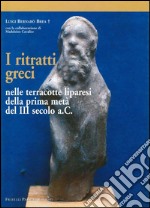 I ritratti greci nelle terracotte liparesi della prima metà del III secolo a. C. libro