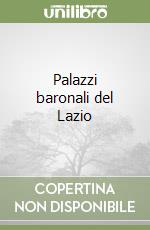 Palazzi baronali del Lazio libro