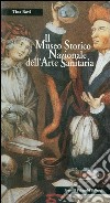 Il museo storico nazionale dell'arte sanitaria libro