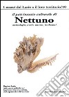 Il patrimonio culturale di Nettuno. Archeologia, storia, natura, tradizioni libro
