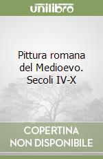 Pittura romana del Medioevo. Secoli IV-X libro