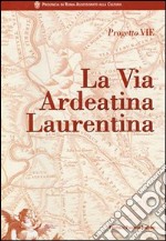 La via Ardeatina Laurentina