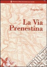 La via Prenestina libro