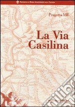 La via Casilina libro