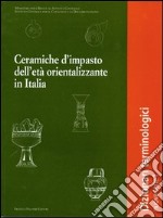 Ceramiche d'impasto dell'età orientalizzante in Italia. Dizionario terminologico