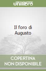 Il foro di Augusto libro