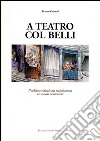 A teatro col Belli. Il sublime ridicolo del melodramma nei sonetti romaneschi libro