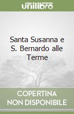 Santa Susanna e S. Bernardo alle Terme libro