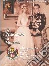 Il principato di Monaco. Settecento anni di storia (1297-1997) libro