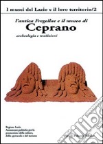 L'antica Fregellae e il museo di Ceprano