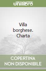 Villa borghese. Charta