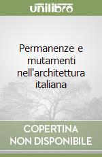 Permanenze e mutamenti nell'architettura italiana libro