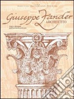 Giuseppe Zander architetto. Ediz. illustrata