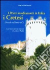 I primi insediamenti in Italia: i cretesi. La scrittura cretese-micenea a Lucera in Puglia libro di Marincola M. (cur.)