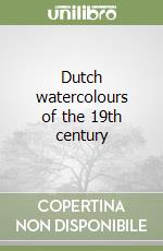 Dutch watercolours of the 19th century libro