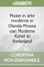 Musei in arte moderna in Olanda-Musea van Moderne Kunst in Nederland libro