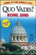 Quo vadis? Rome 2000. Ediz. inglese libro usato