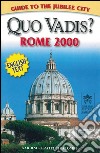 Quo vadis? Rome 2000. Ediz. inglese libro