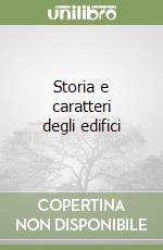 Storia e caratteri degli edifici libro