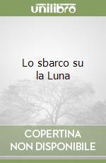 Lo sbarco su la Luna