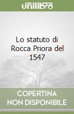 Lo statuto di Rocca Priora del 1547