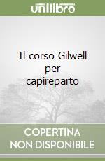 Il corso Gilwell per capireparto libro