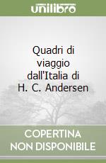 Quadri di viaggio dall'Italia di H. C. Andersen libro