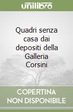 Quadri senza casa dai depositi della Galleria Corsini libro