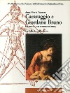 Caravaggio e Giordano Bruno fra nuova arte e nuova scienza. La bellezza dell'artefice libro