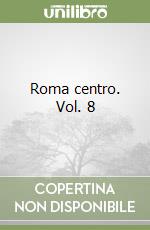 Roma centro. Vol. 8