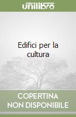 Edifici per la cultura